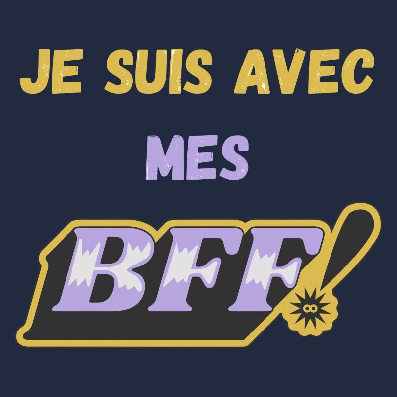 Je suis avec mes BFF !