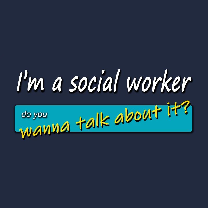 Social Worker Talk About It