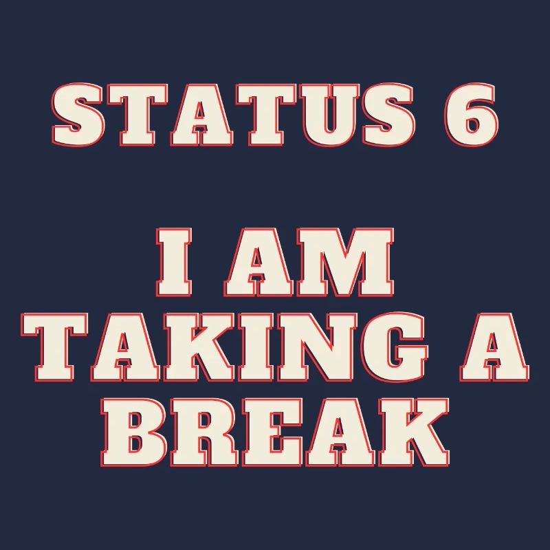 Status 6 - I am taking break / Pause machen