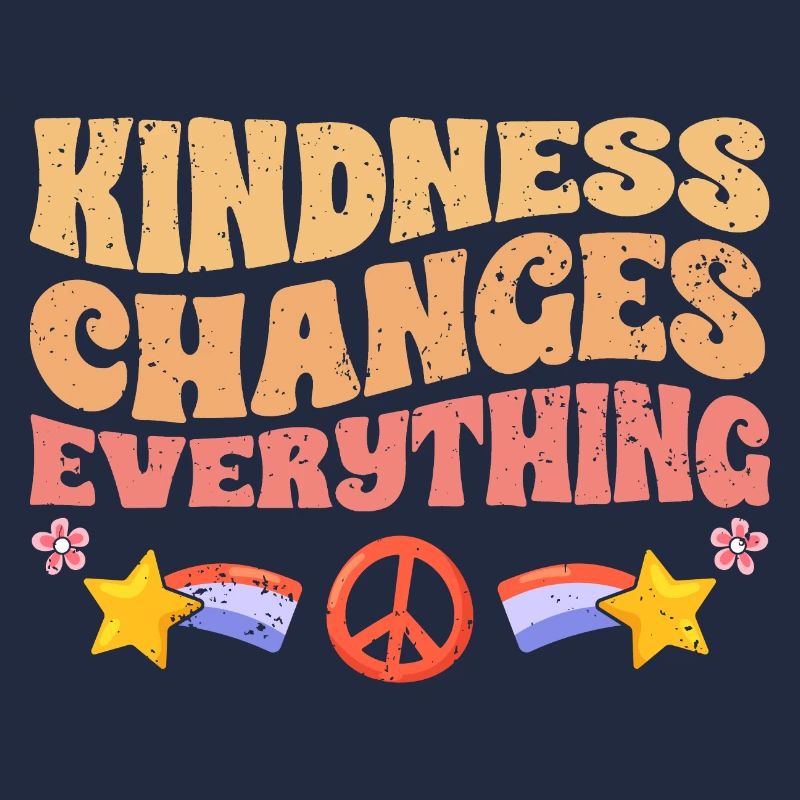 Kindness Changes Everything A Humanity