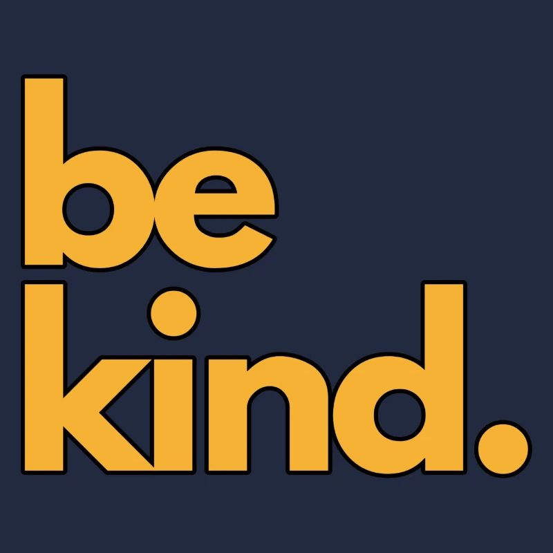 Be Kind Gelber Schriftzug