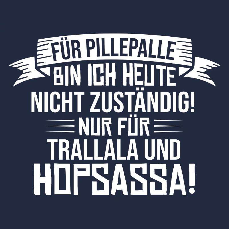 Pillepalle - Lustiger Spruch Witzig Fun Statement