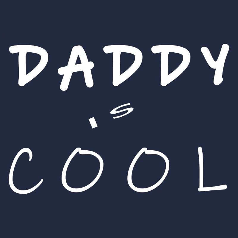 DADDY IS COOL