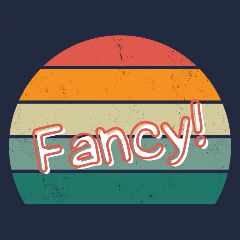 Fancy!