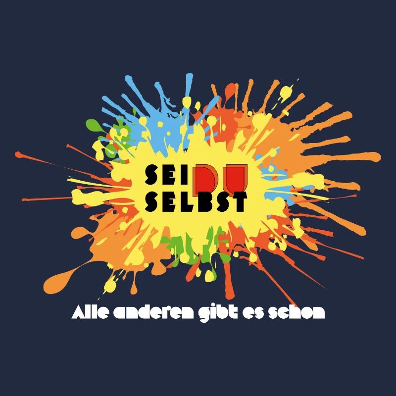 Sei Du Selbst - Selbstbewusst - Ich bin toll