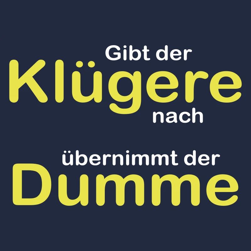 Der Klügere gibt nach