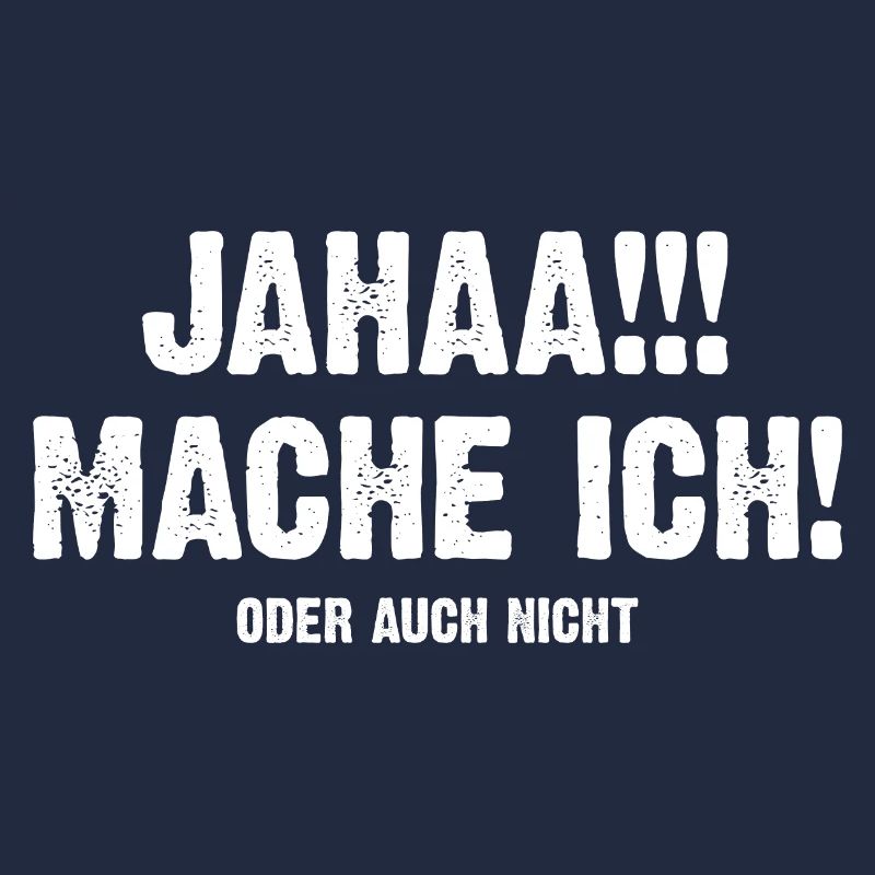 Jahaa Mache Ich! Oder Auch Nicht
