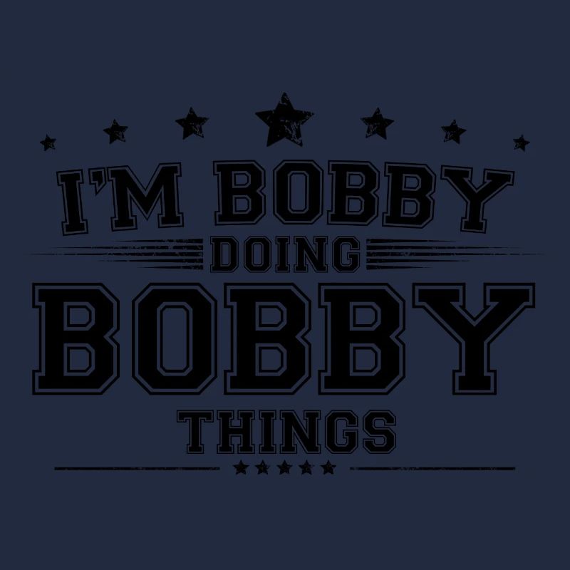 Je suis Bobby en train de faire des choses Bobby