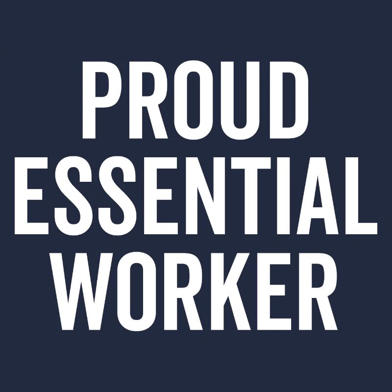 Proud Essential Worker