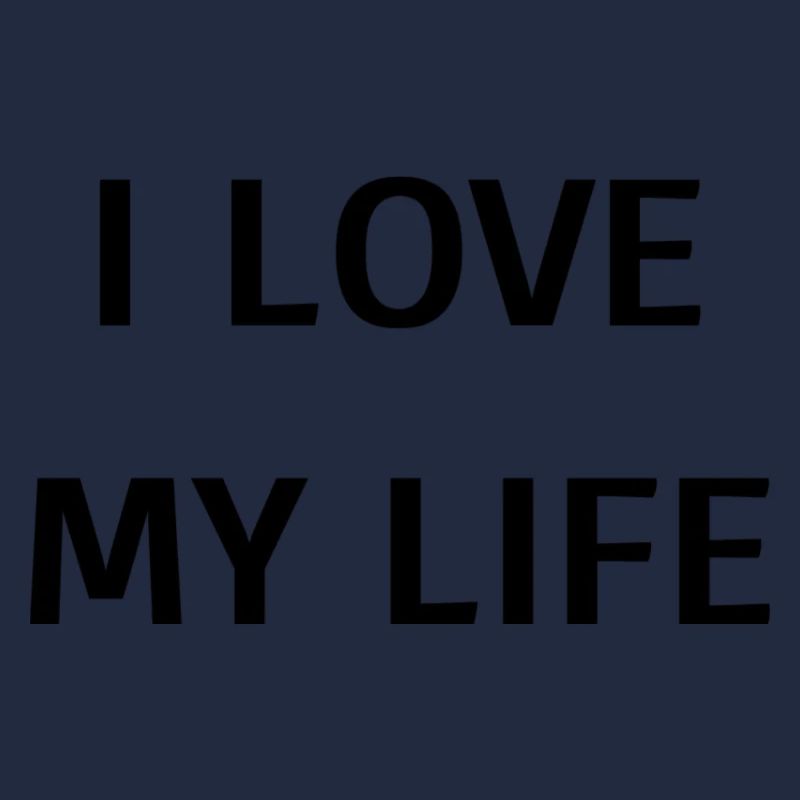 I love my live