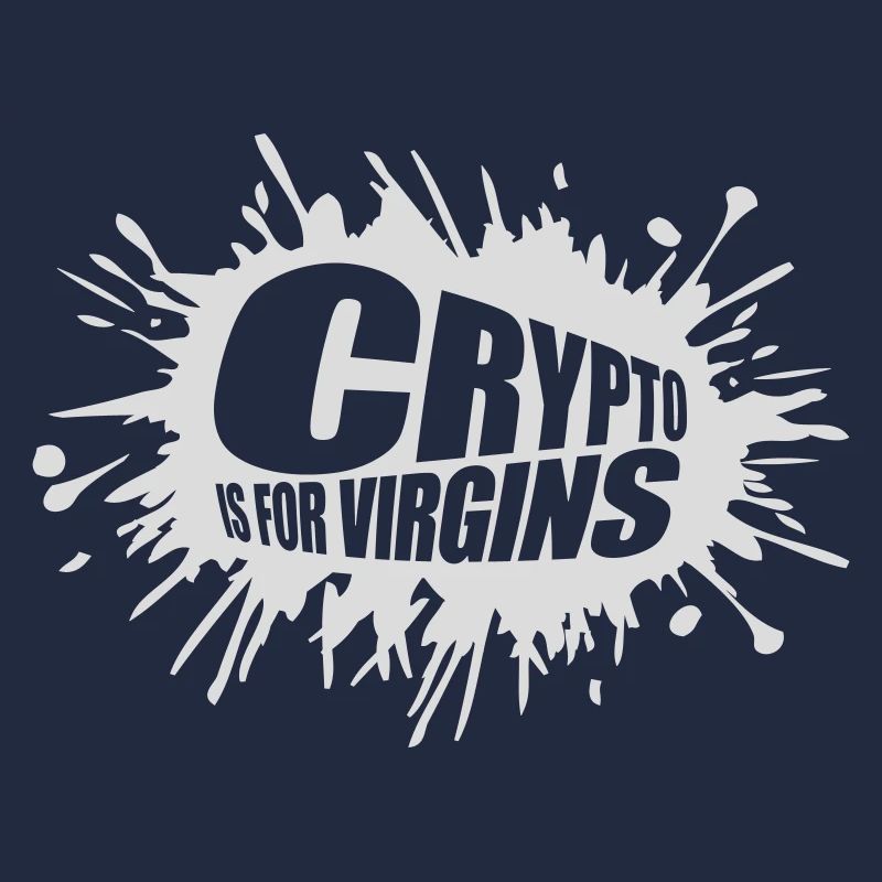 crypto is for virgins