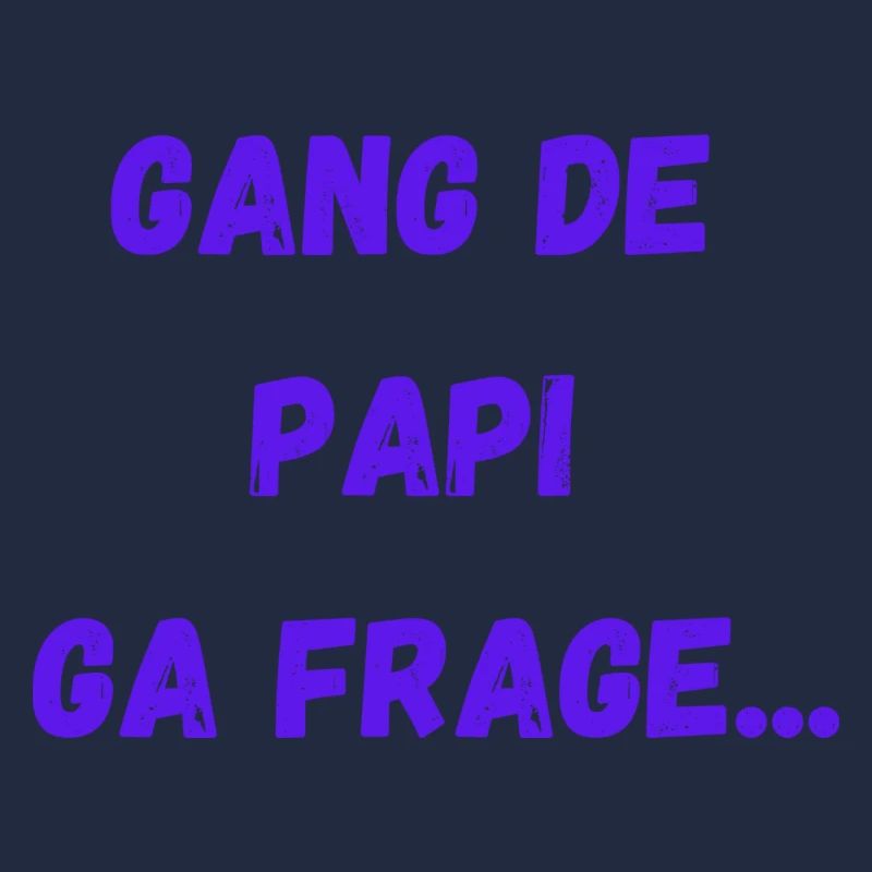 gang de papi ga frage