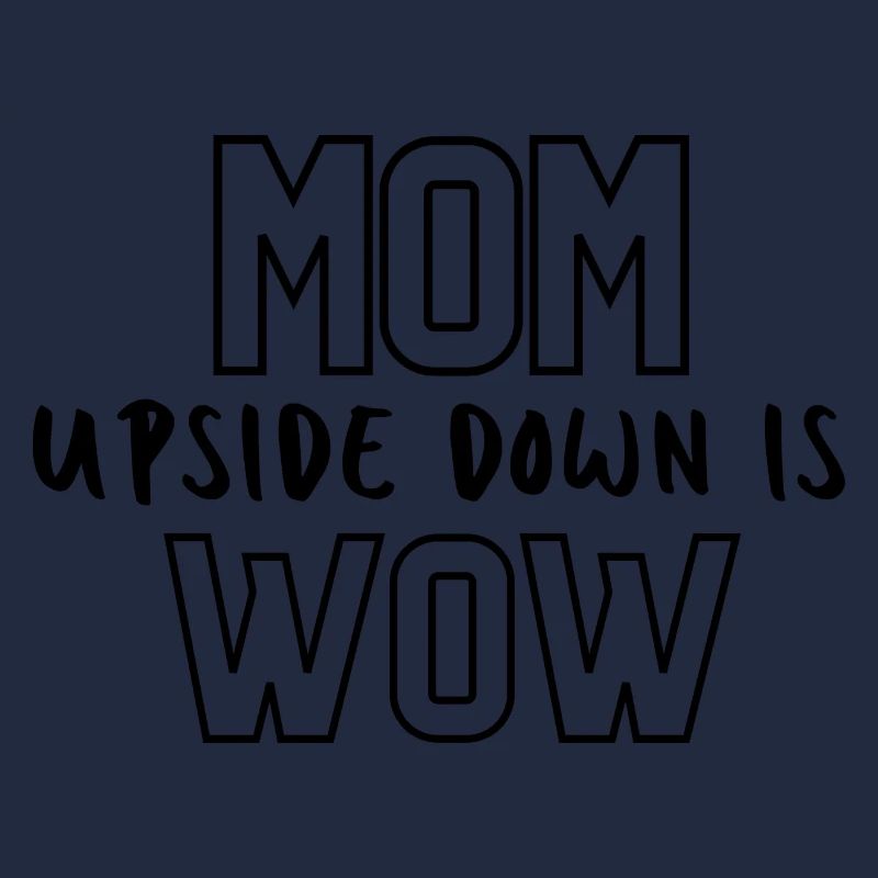 Maman à l’envers est WOW - T-shirt maman