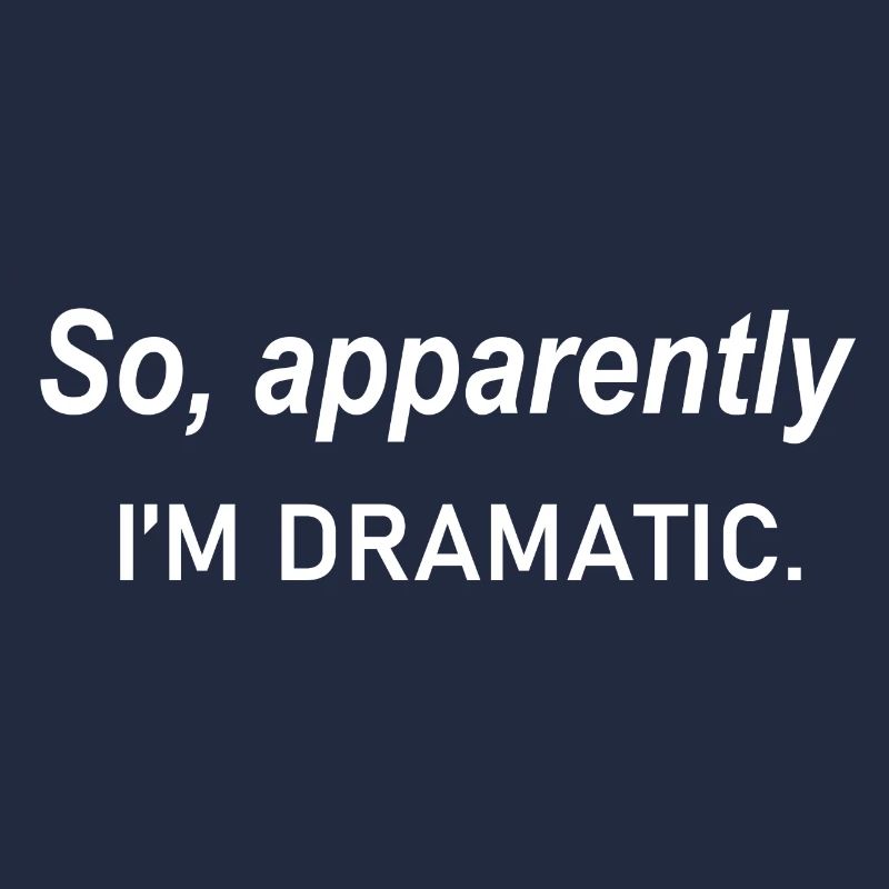 Also anscheinend bin ich dramatisches Zitat