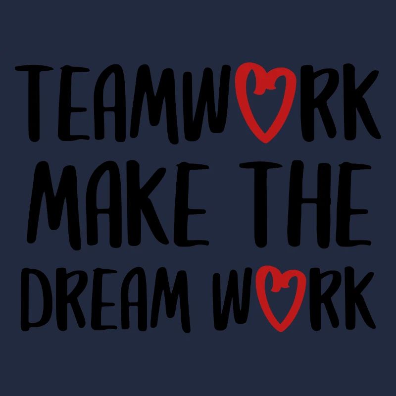 teamwork dream work Teamgeist Team Spruch