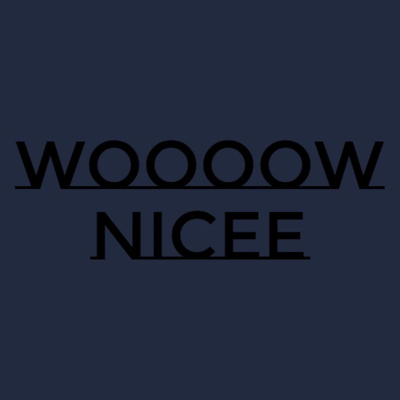WOOOOW NICEE