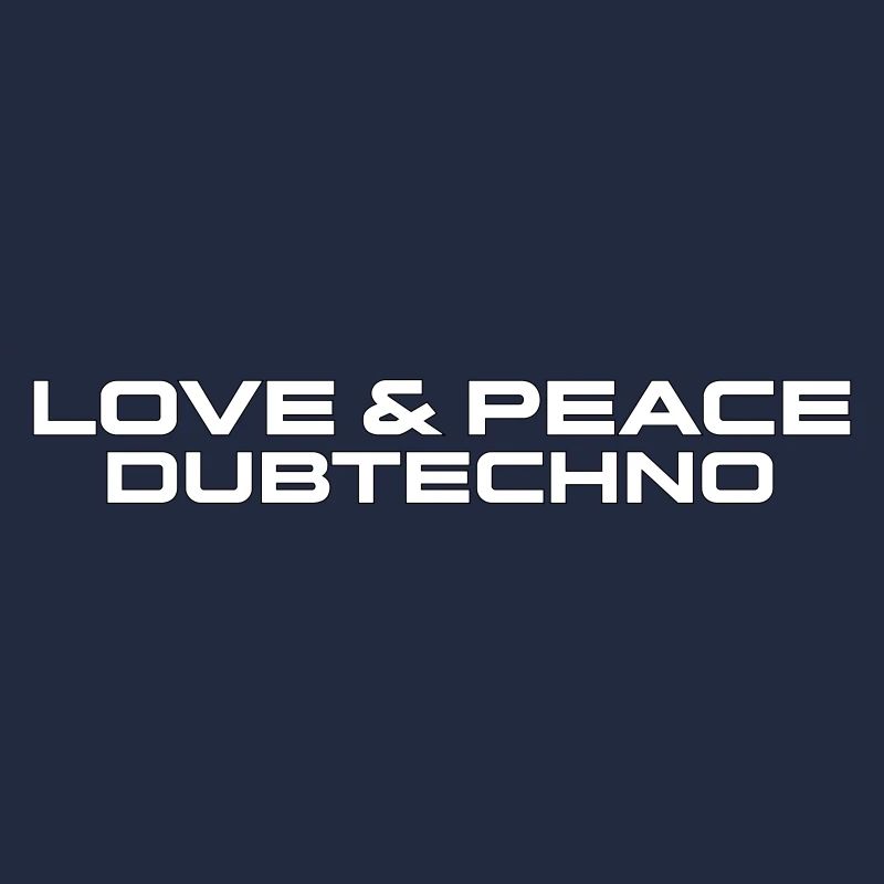 Love Peace and Dubtechno