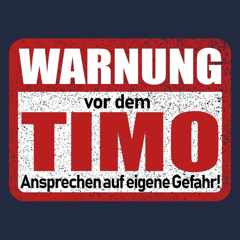 Timo Name Lustiges Warnschild