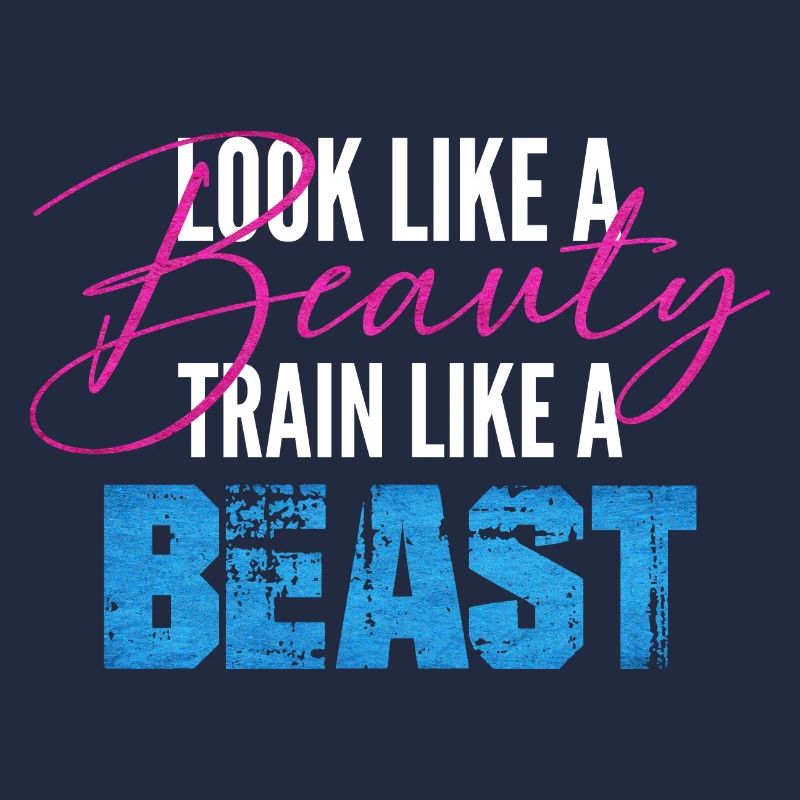 Look Like A Beauty Train Like A Beast