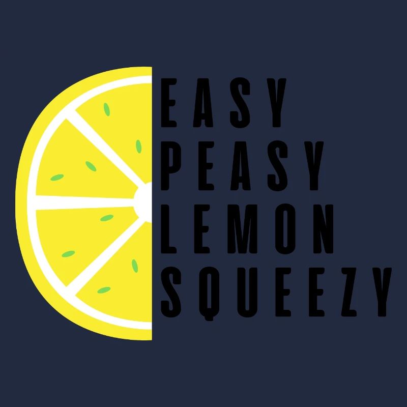 Easy Peasy Lemon Squeezy