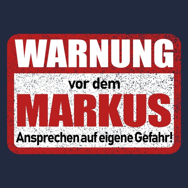 Markus Name Lustiges Warnschild
