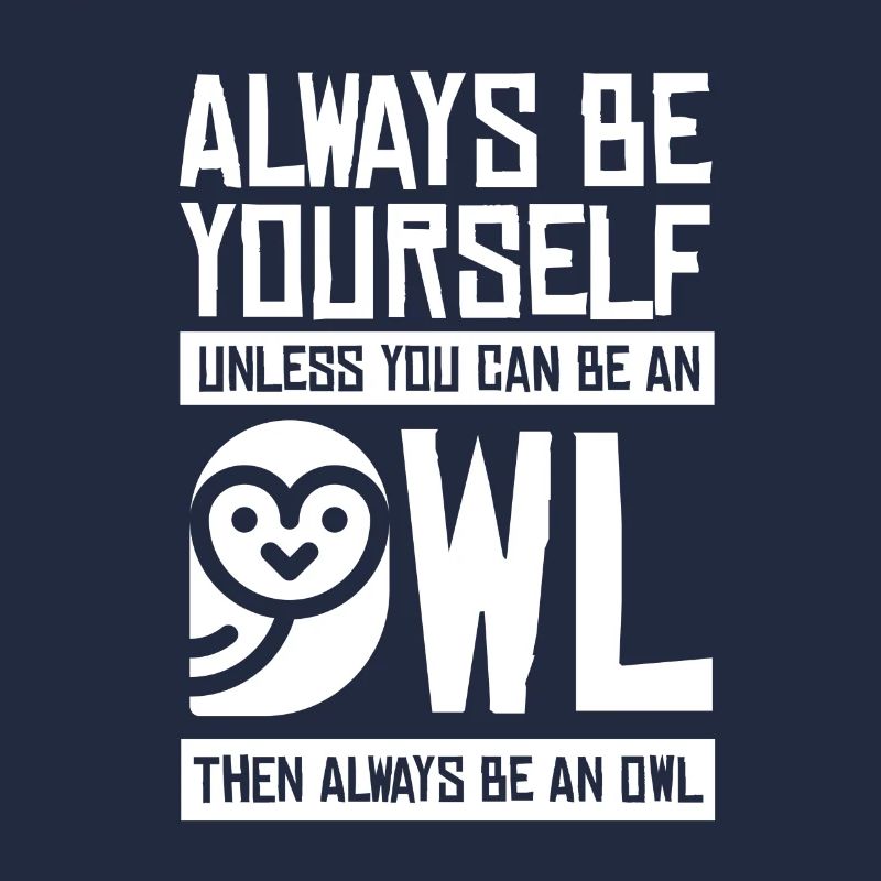 einzigartiger Eulen Spruch selbstbewusst Tier