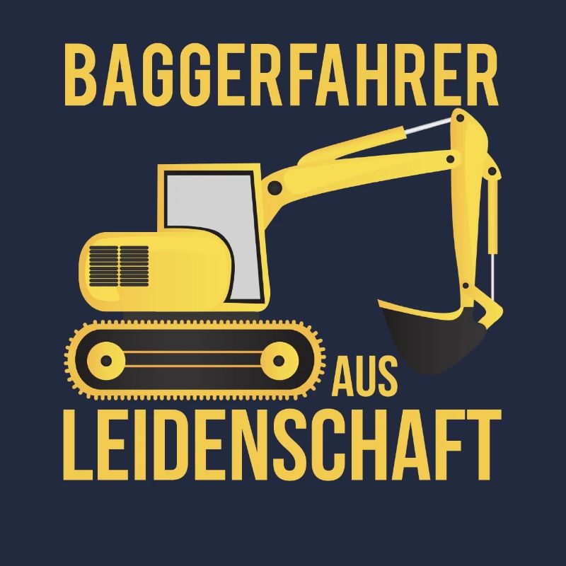 Baggerfahrer aus Leidenschaft - Baggerfahrer