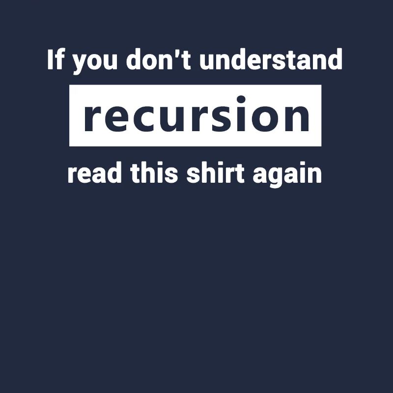 Recursion Definition Funny recursive shirt