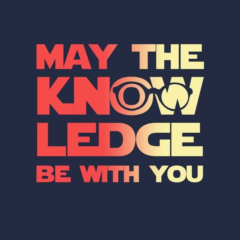 May the Force with You Gift Knowledge Knowledge