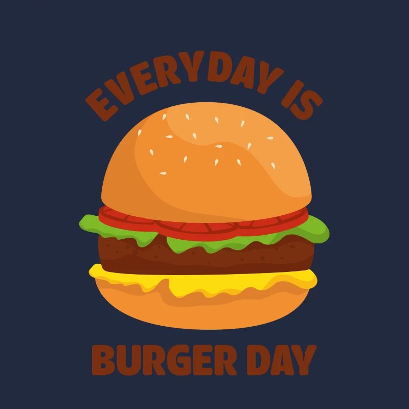 everyday is burger day