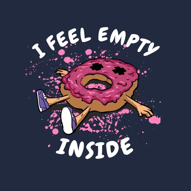Donut. I feel empty inside. donuts