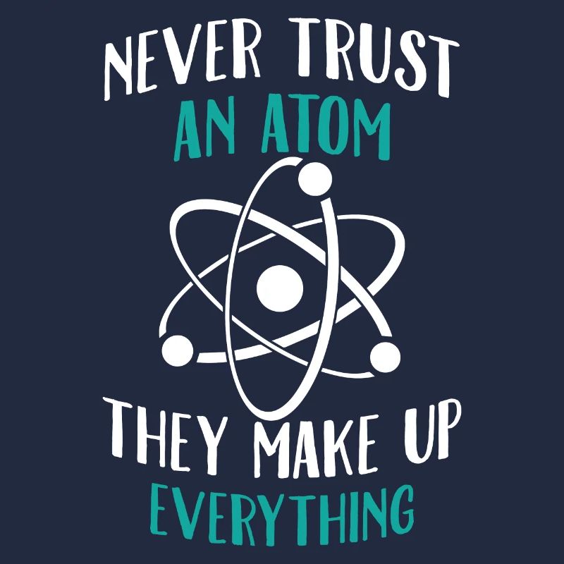 Traue niemals einem Atom