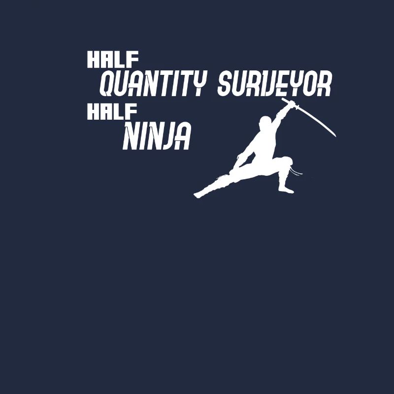 Die Hälfte Quantity Surveyor halbes Ninja