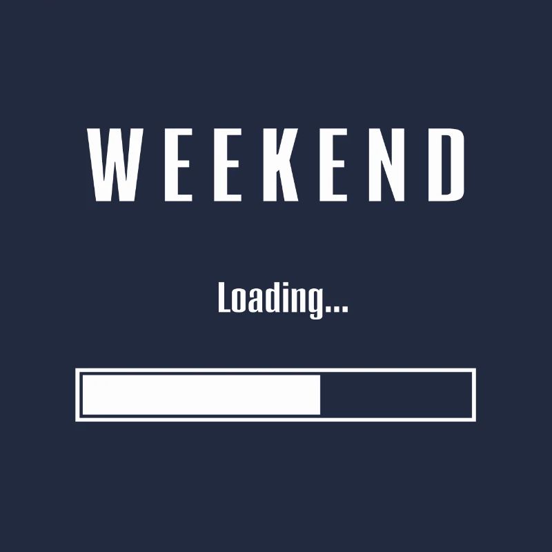 Weekend Loading Weekend Friday