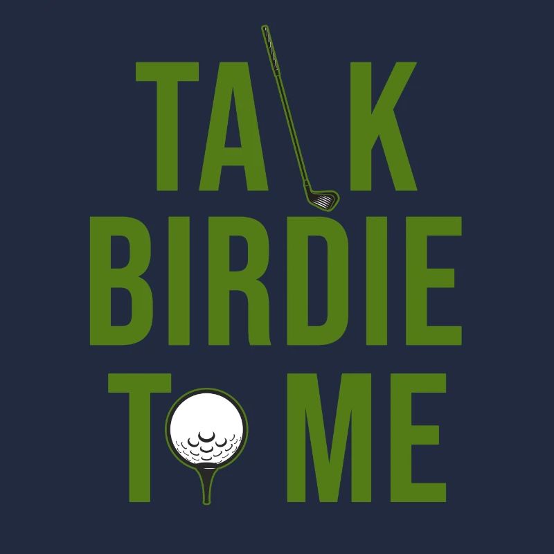 Golf Spruch "Talk birdie time"