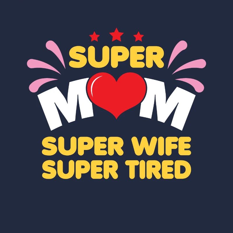 Mutter Ehefrau - Super Mutti Super Erschöpft