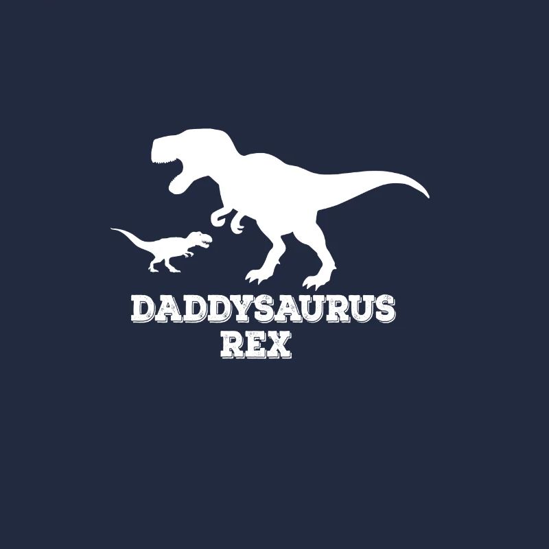 Daddysaurus Rex