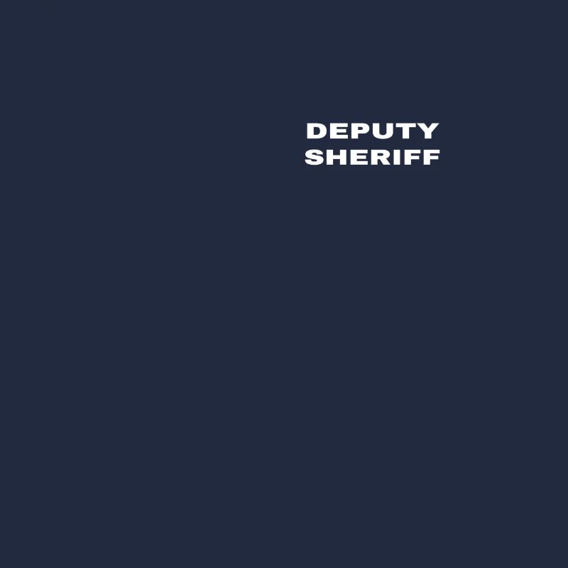 Deputy Sheriff Plain White Small Text Design Front