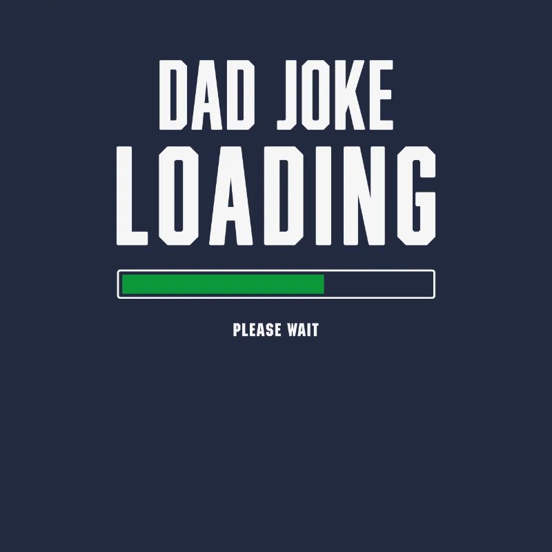 Dad Joke Loading, Father's Day Gift For Him