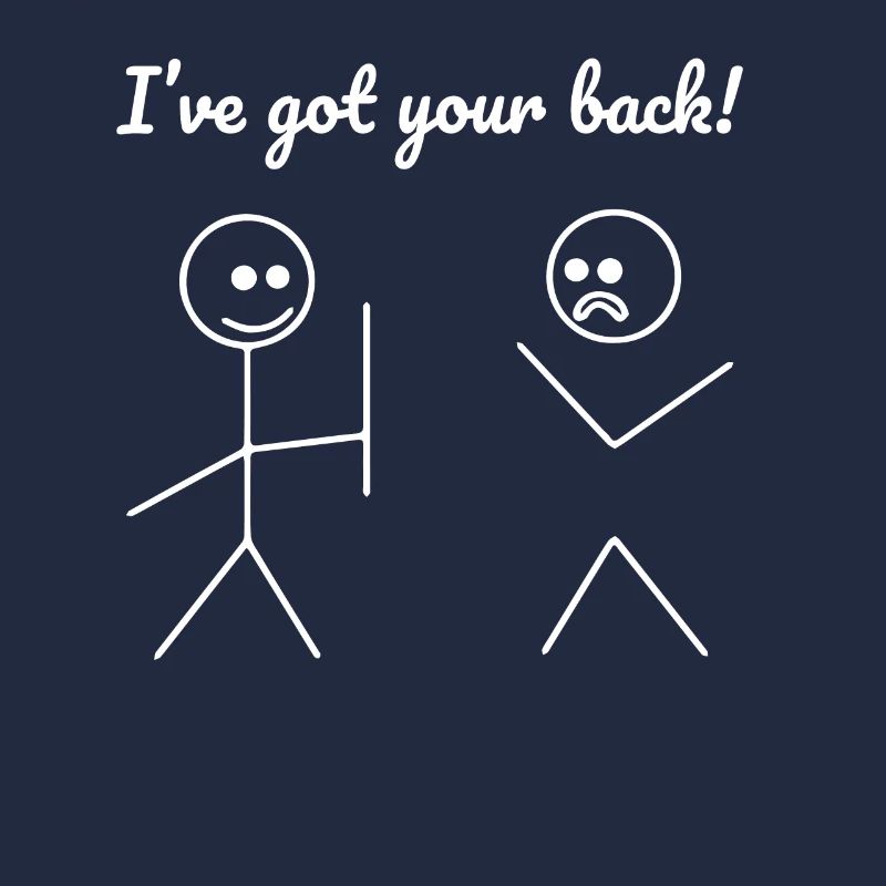 I've got you back buddy