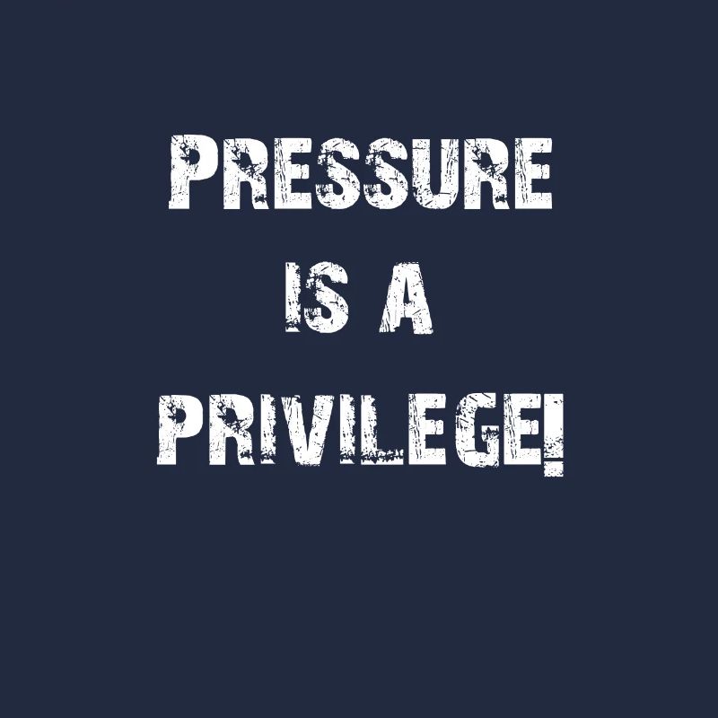 LA PRESSION EST UN PRIVILÈGE!