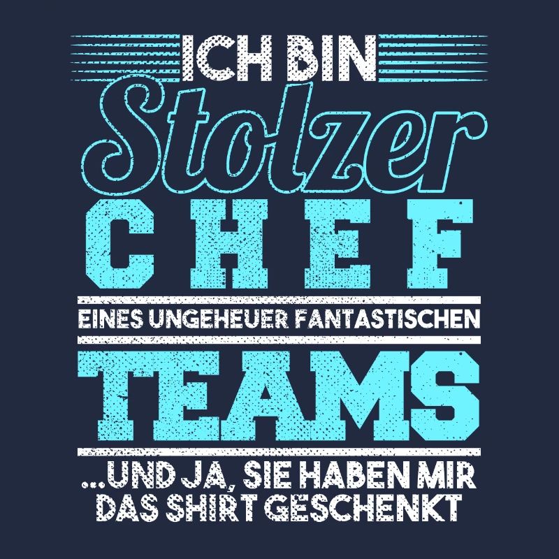 Stolzer Chef Eines Fantastischen Teams Spruch