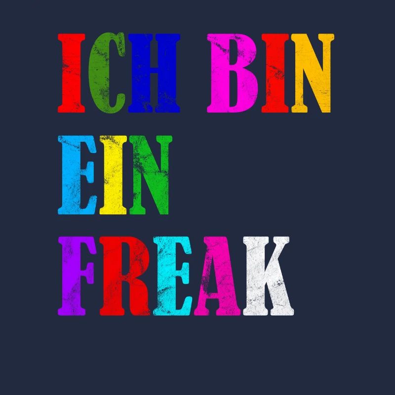 ICH BIN EIN FREAK