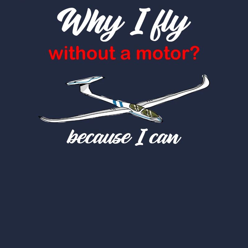 Why I Fly Without A Motor Because I Can Glider