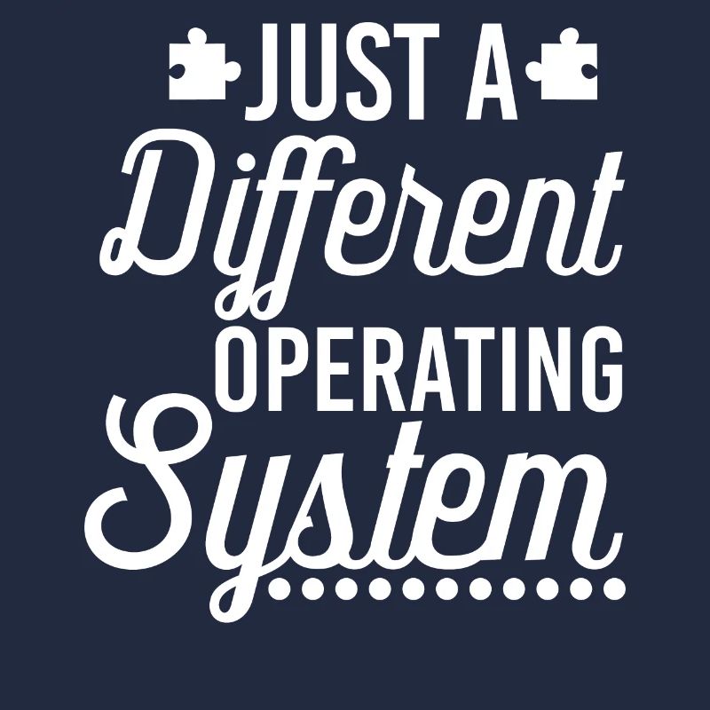Just A Different Operating System - Autism