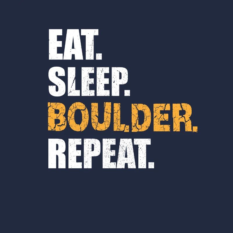 EAT SLEEP BOULDER REPEAT Klettern Kletterwand