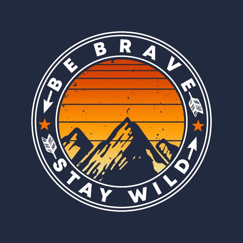Stay brave wild