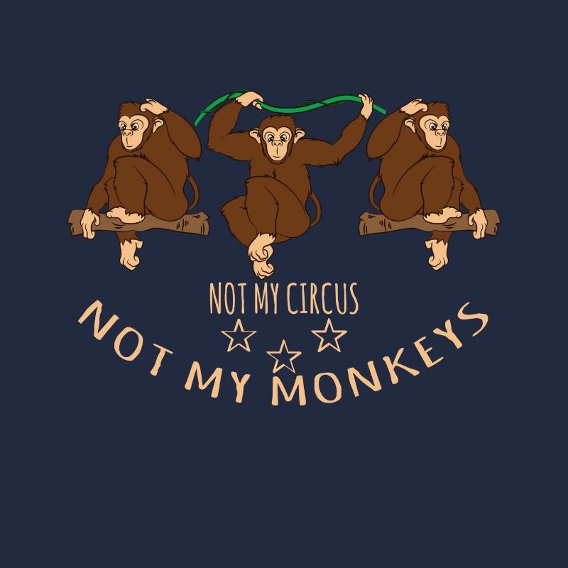 Pas mon cirque, pas mes singes