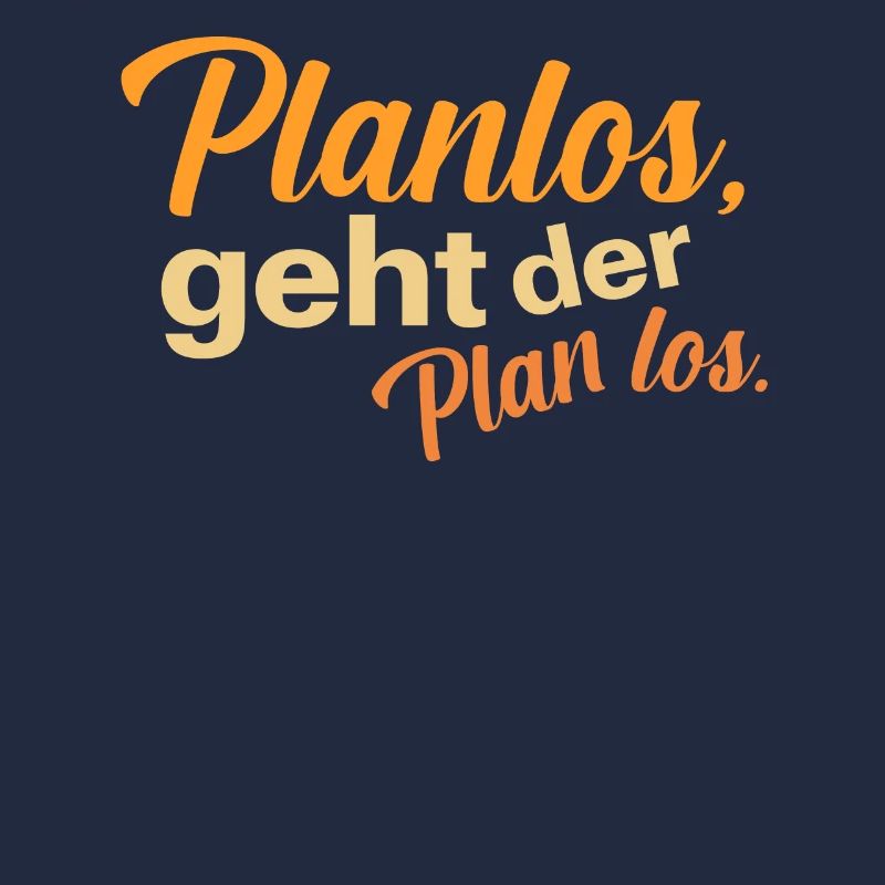 Planlos geht der Plan los