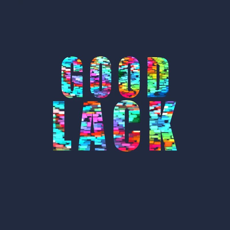 GOOD LACK -Painter Saying